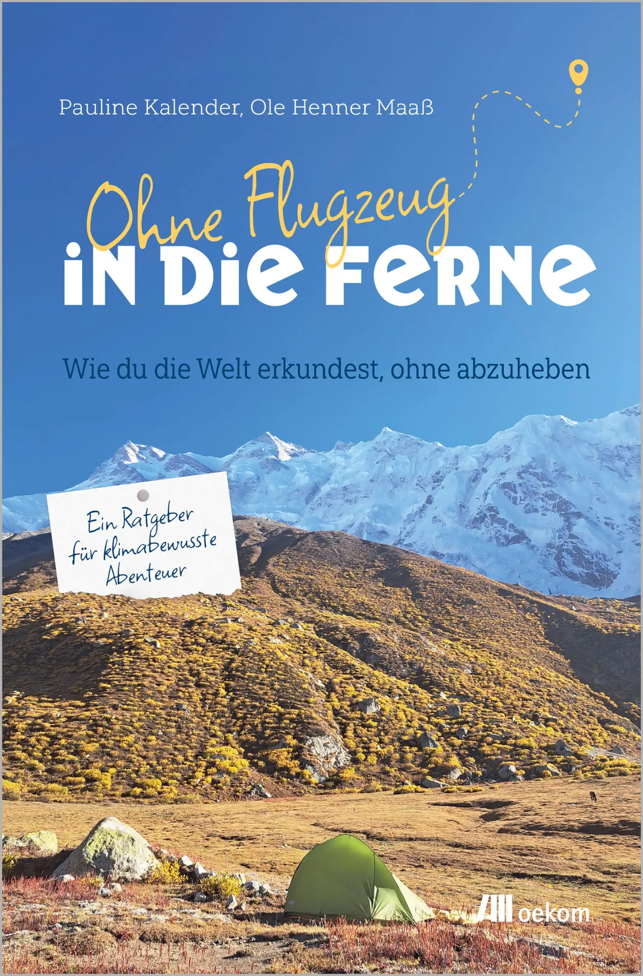 Cover: 9783987265068 | Ohne Flugzeug in die Ferne | Pauline Kalender (u. a.) | Taschenbuch