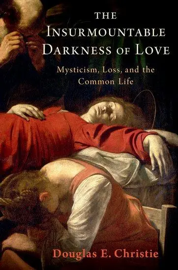 Cover: 9780190885168 | The Insurmountable Darkness of Love | Douglas E Christie | Buch | 2022