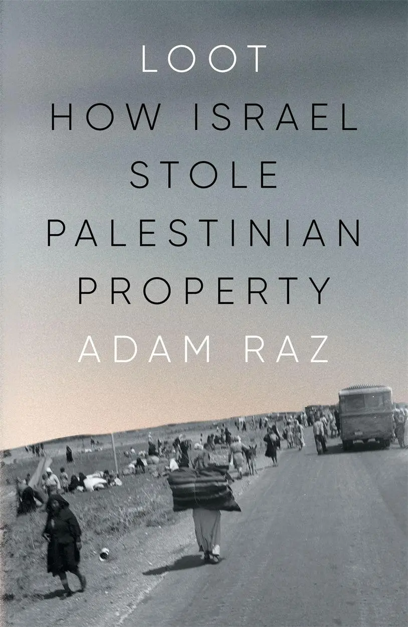 Cover: 9781804295168 | Loot | How Israel Stole Palestinian Property | Adam Raz | Taschenbuch