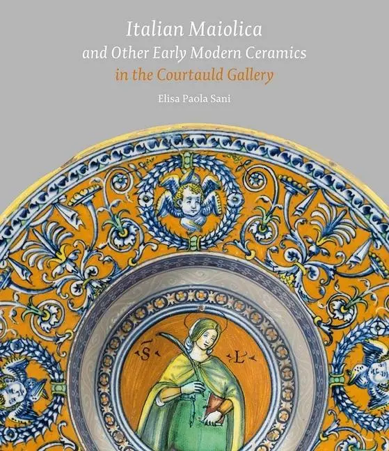 Cover: 9781913645168 | Italian Maiolica and Other Early Modern Ceramics in the Courtauld...
