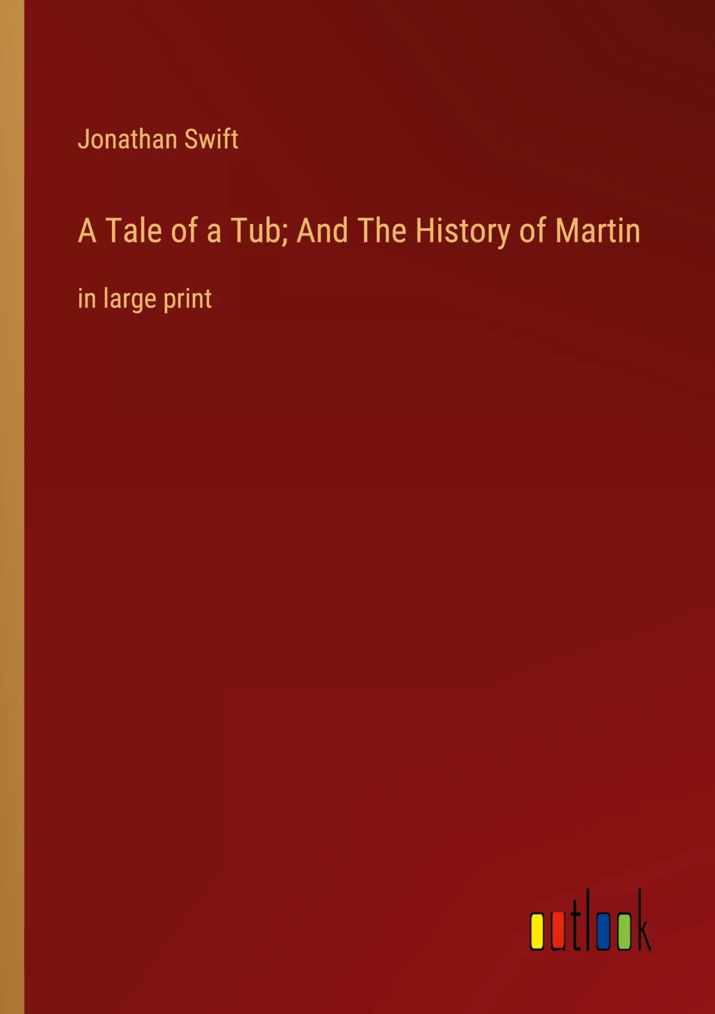 A Tale of a Tub; And The History of Martin