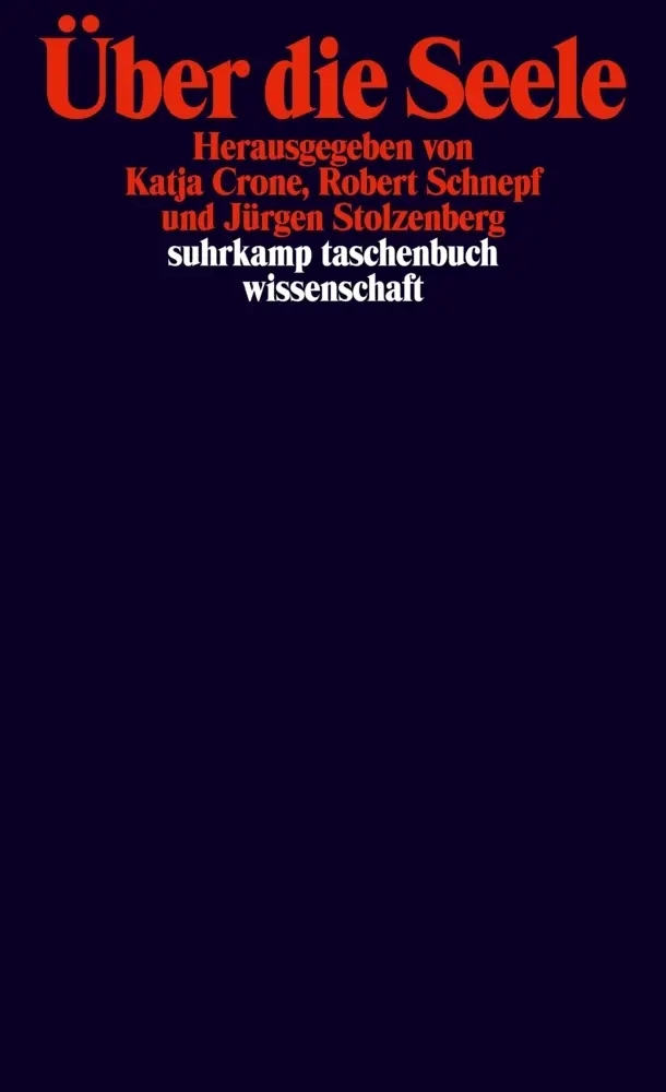 Cover: 9783518295168 | Über die Seele | Katja Crone (u. a.) | Taschenbuch | 479 S. | Deutsch