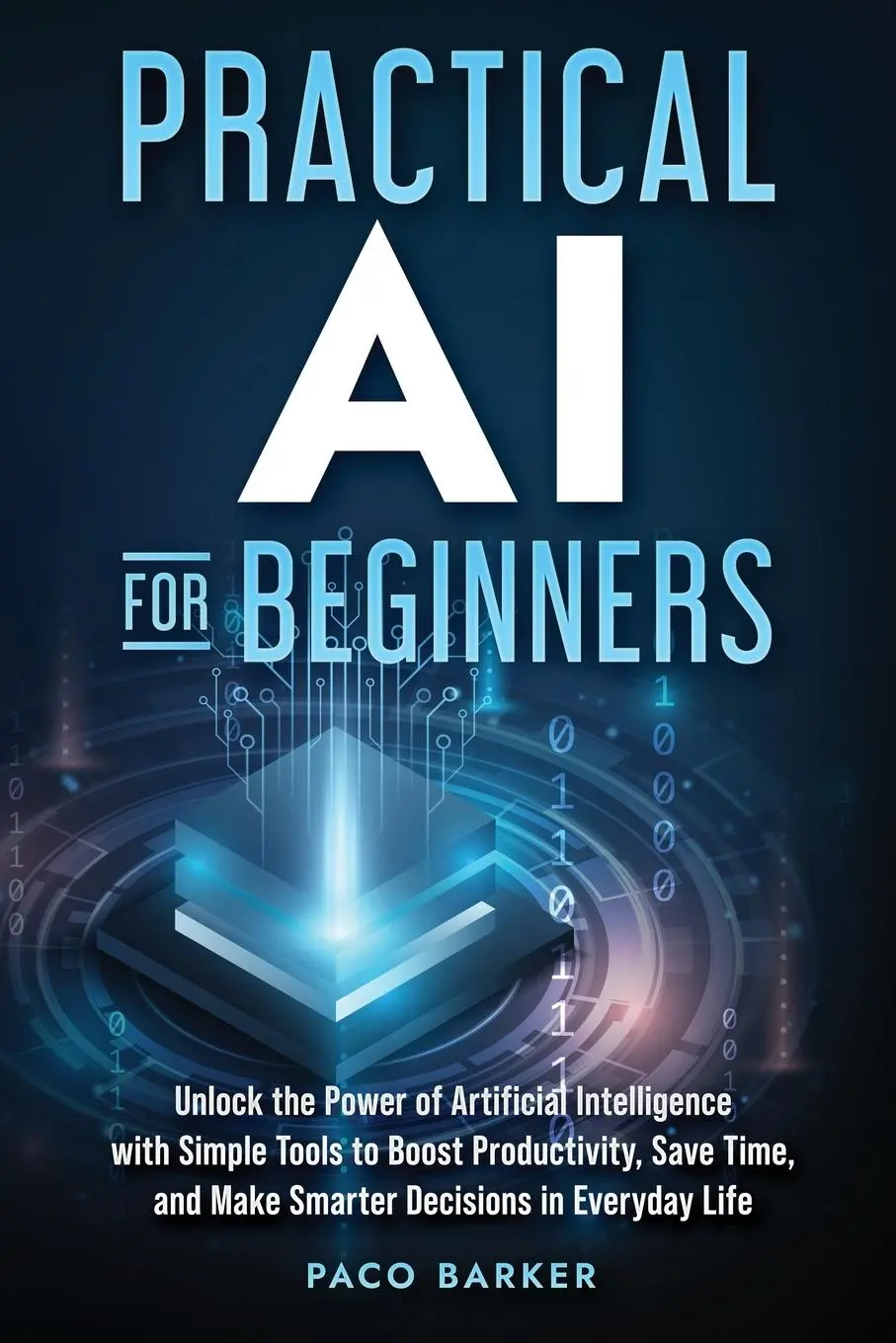 Cover: 9798349255168 | Practical AI for Beginners | Paco Barker | Taschenbuch | Englisch