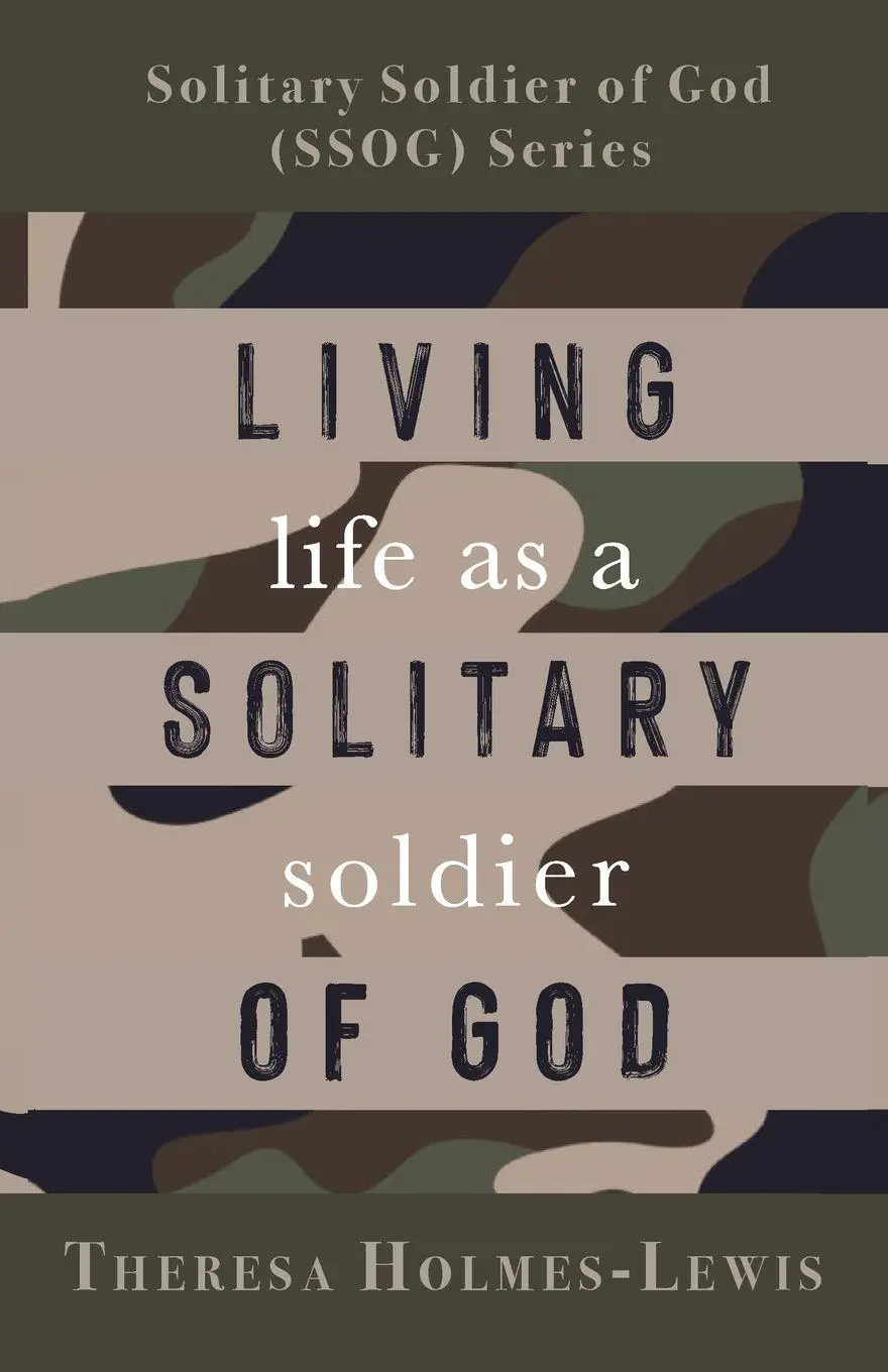 Cover: 9781685565268 | Living Life As a Solitary Soldier of God | Theresa Holmes-Lewis | Buch