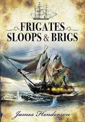 Cover: 9781848845268 | Frigates, Sloops and Brigs | James Henderson | Taschenbuch | Englisch