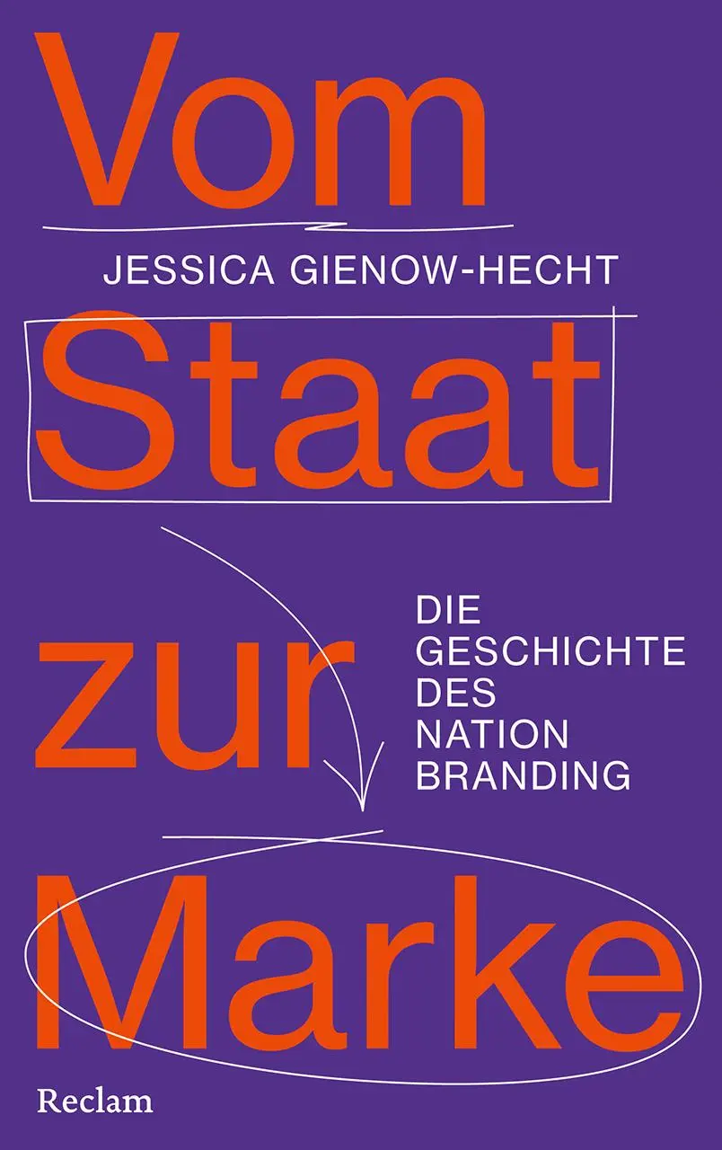 Cover: 9783150115268 | Vom Staat zur Marke. Die Geschichte des Nation Branding | Gienow-Hecht