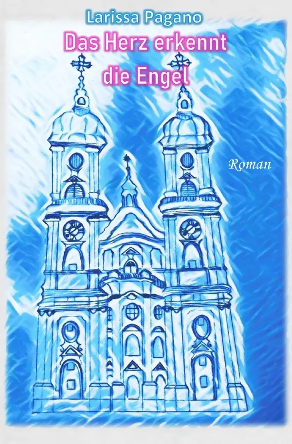 Cover: 9783818705268 | Das Herz erkennt die Engel | DE | Larissa Pagano | Taschenbuch | 2024