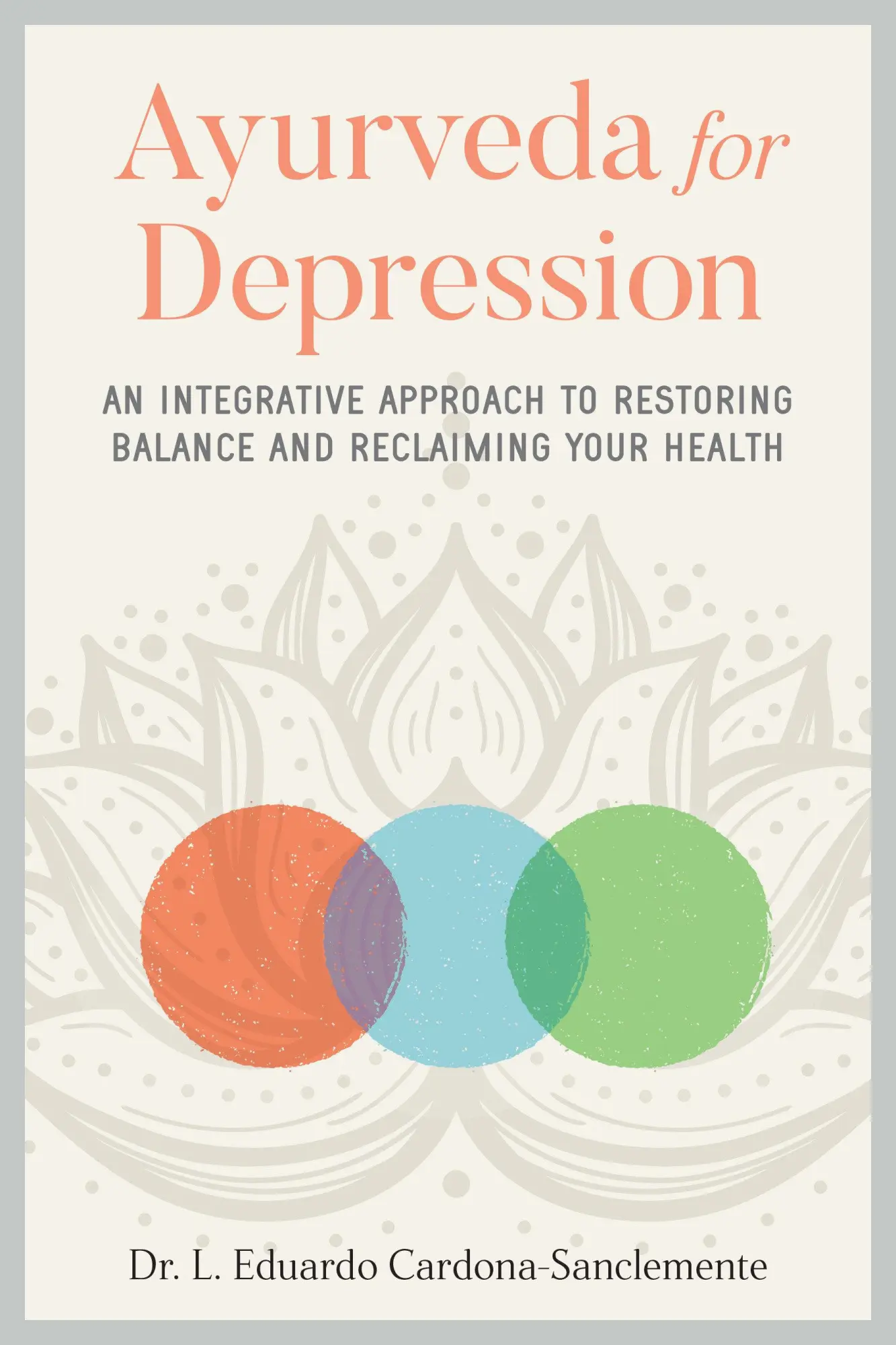 Cover: 9781623175368 | Ayurveda for Depression | Eduardo Cardona-Saclemente | Taschenbuch