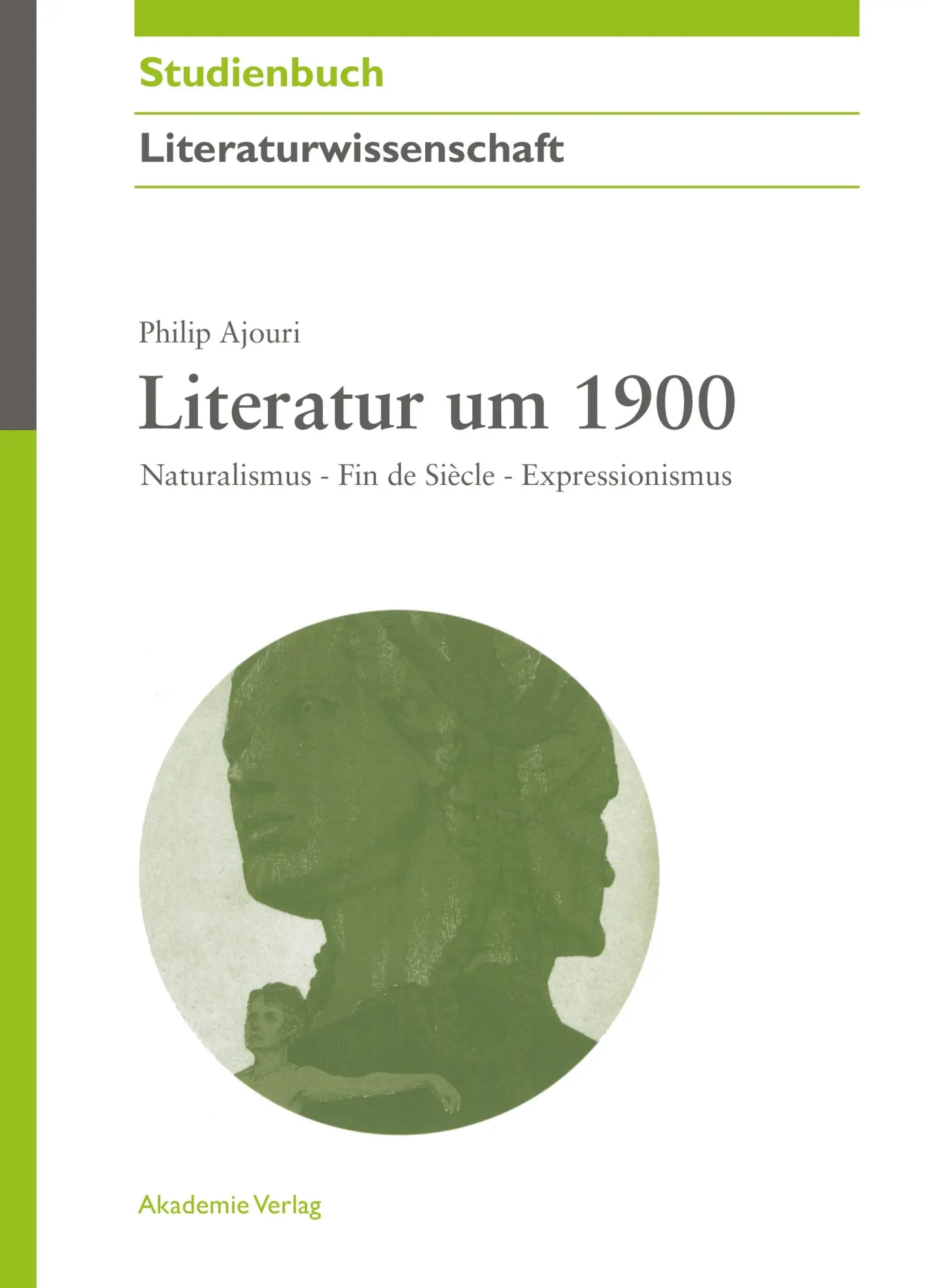 Cover: 9783050045368 | Literatur um 1900 | Naturalismus - Fin de Siècle - Expressionismus