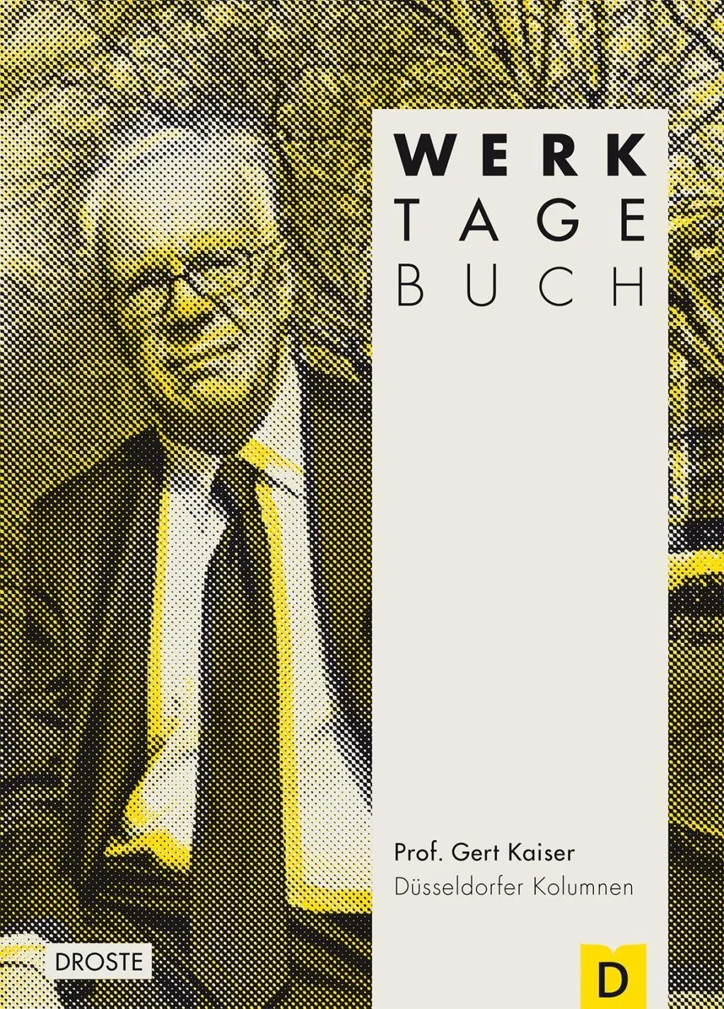 Cover: 9783770015368 | Werktagebuch | Düsseldorfer Kolumnen | Gert Kaiser | Taschenbuch