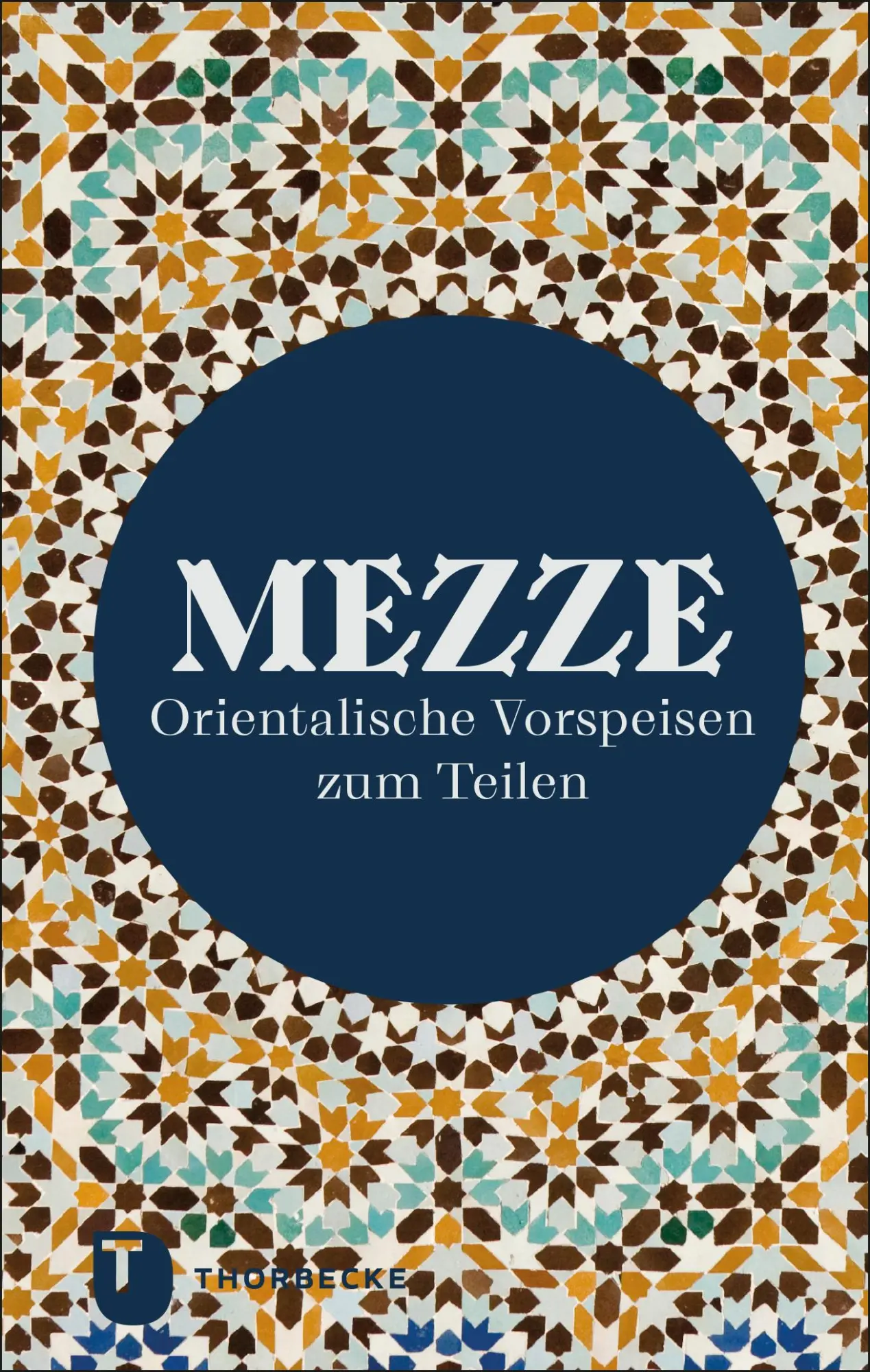 Cover: 9783799515368 | Mezze | Orientalische Vorspeisen zum Teilen | Buch | 64 S. | Deutsch