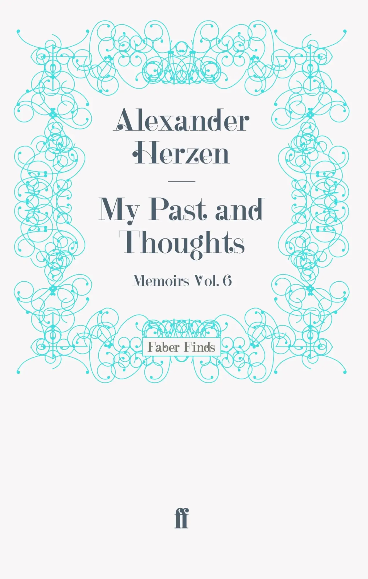 Cover: 9780571245468 | My Past and Thoughts: Memoirs Volume 6 | Taschenbuch | 322 S. | 2011