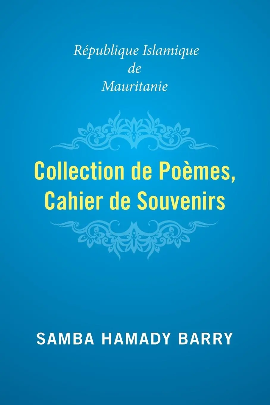 Cover: 9781524545468 | Collection of Poems Copy of Memories | Islamic Republic of Mauritania