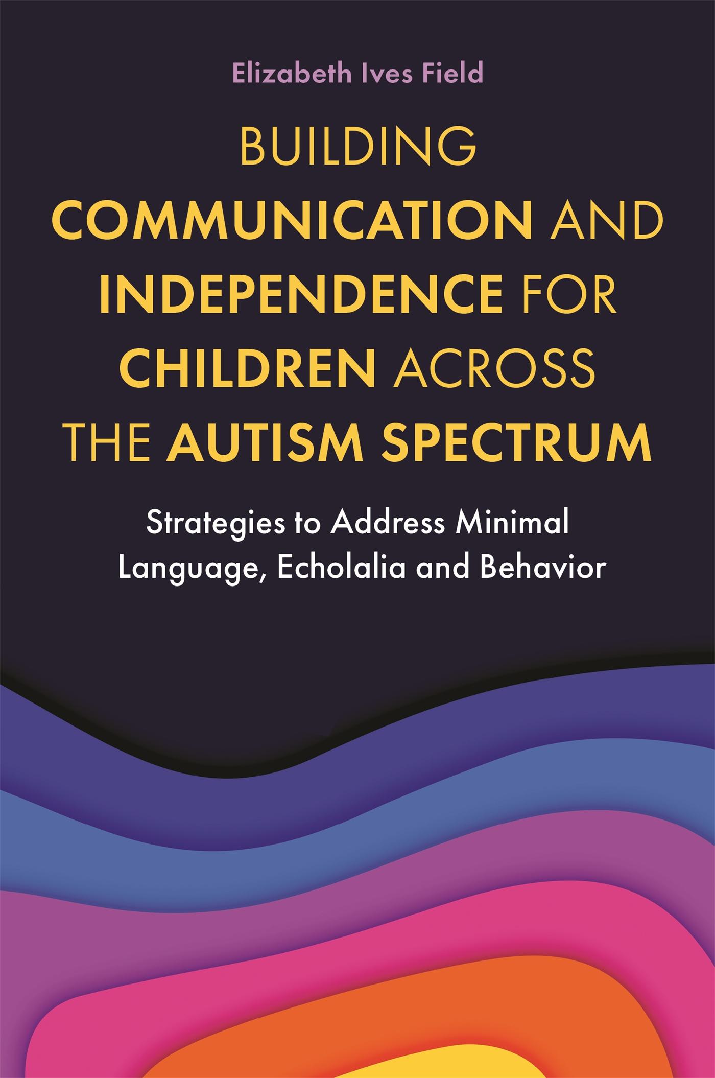 Cover: 9781787755468 | Building Communication and Independence for Children Across the...