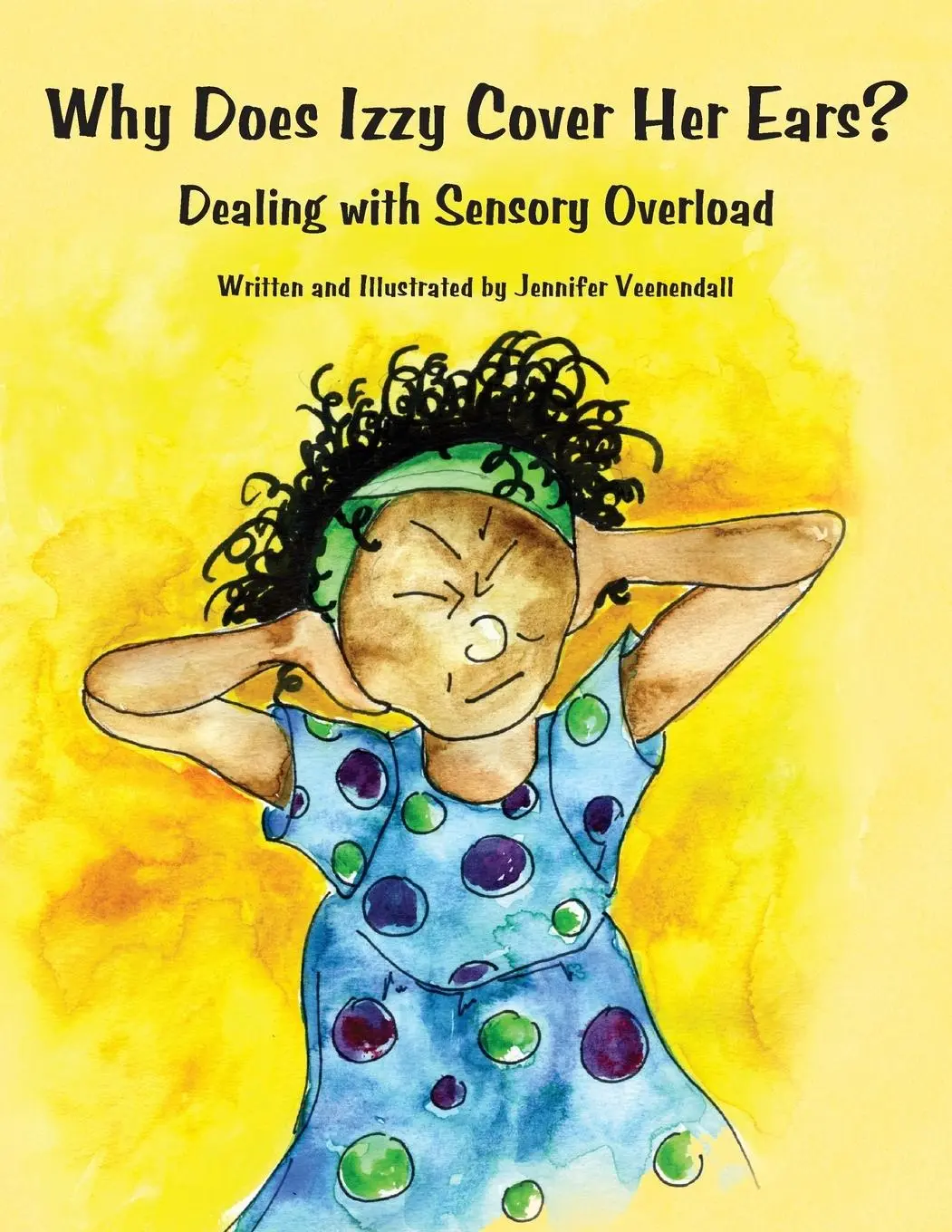 Cover: 9781934575468 | Why Does Izzy Cover Her Ears? | Dealing with Sensory Overload | Buch