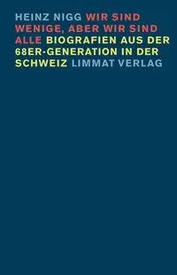 Cover: 9783857915468 | Wir sind wenige, aber wir sind alle | Heinz Nigg | Buch | Deutsch