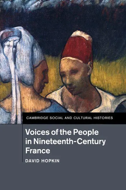 Cover: 9781316635568 | Voices of the People in Nineteenth-Century France | David Hopkin