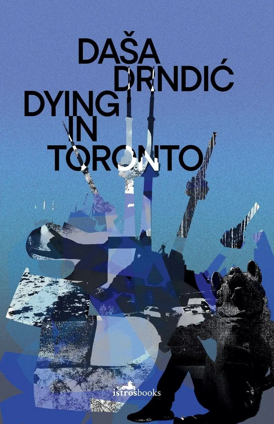 Cover: 9781912545568 | Dying in Toronto | Dasa Drndic | Taschenbuch | Englisch | 2026