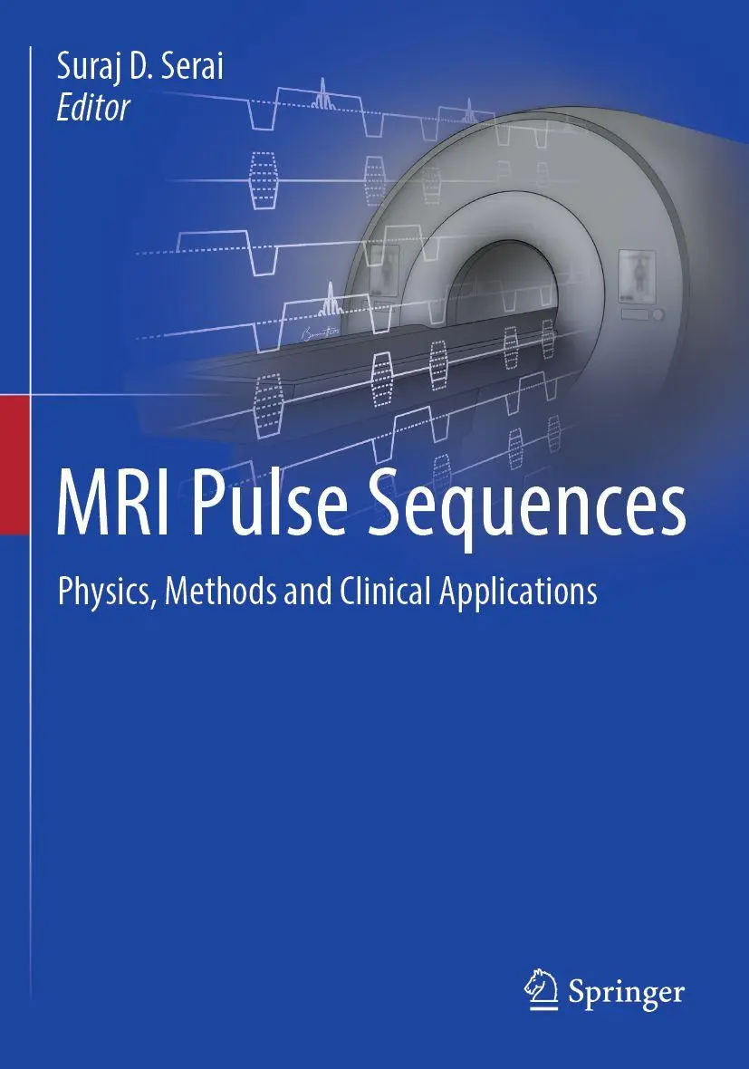 Cover: 9783031905568 | MRI Pulse Sequences | Physics, Methods and Clinical Applications | xi