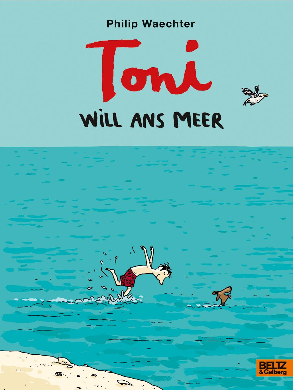 Cover: 9783407755568 | Toni will ans Meer | Philip Waechter | Buch | 67 S. | Deutsch | 2020