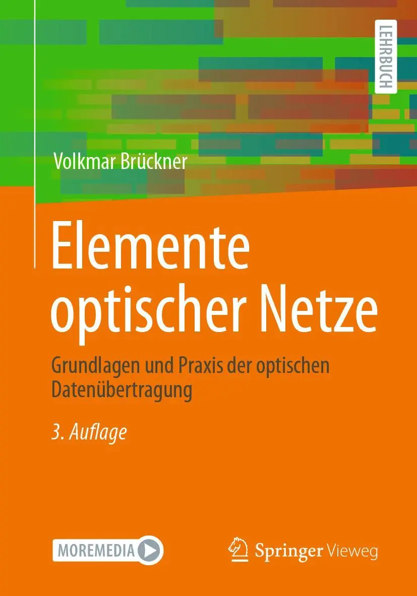 Cover: 9783658395568 | Elemente optischer Netze | Volkmar Brückner | Taschenbuch | xiv | 2023 Cover: 9783658395568 | Elemente optischer Netze | Volkmar Brückner | Taschenbuch | xiv | 2023