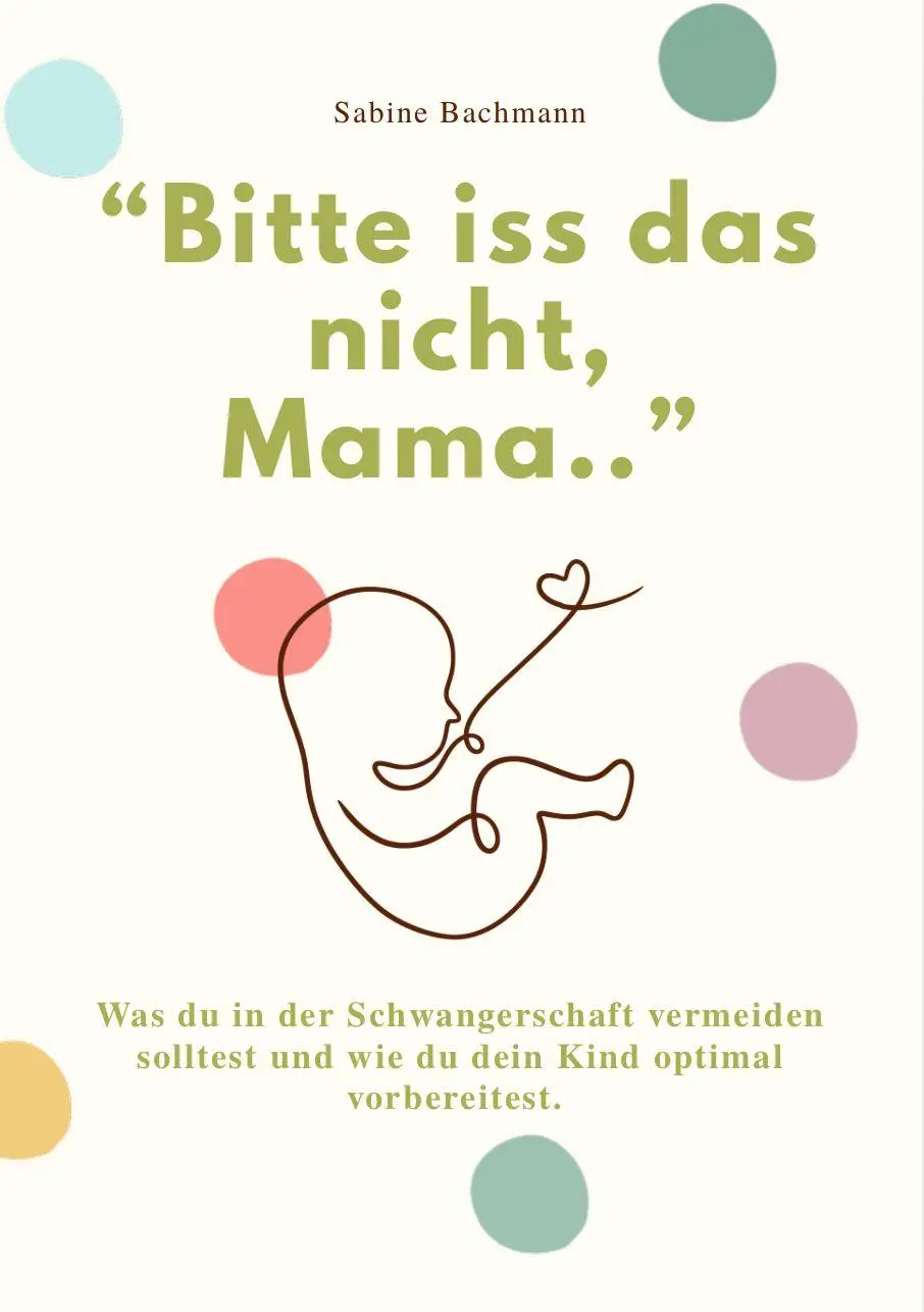 Cover: 9791281365568 | "BITTE ISS DAS NICHT, MAMA..." | Sabine Bachmann | Taschenbuch | 2025