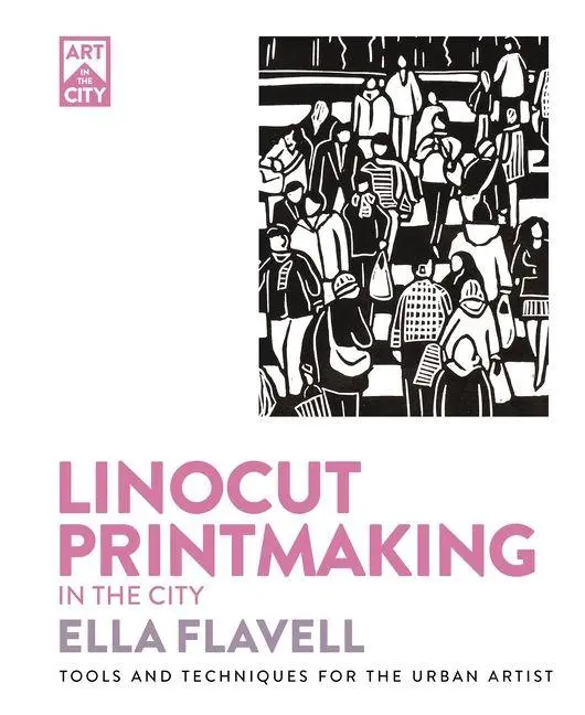 Cover: 9781446315668 | Linocut Printmaking in the City | Ella Flavell | Taschenbuch | 2025