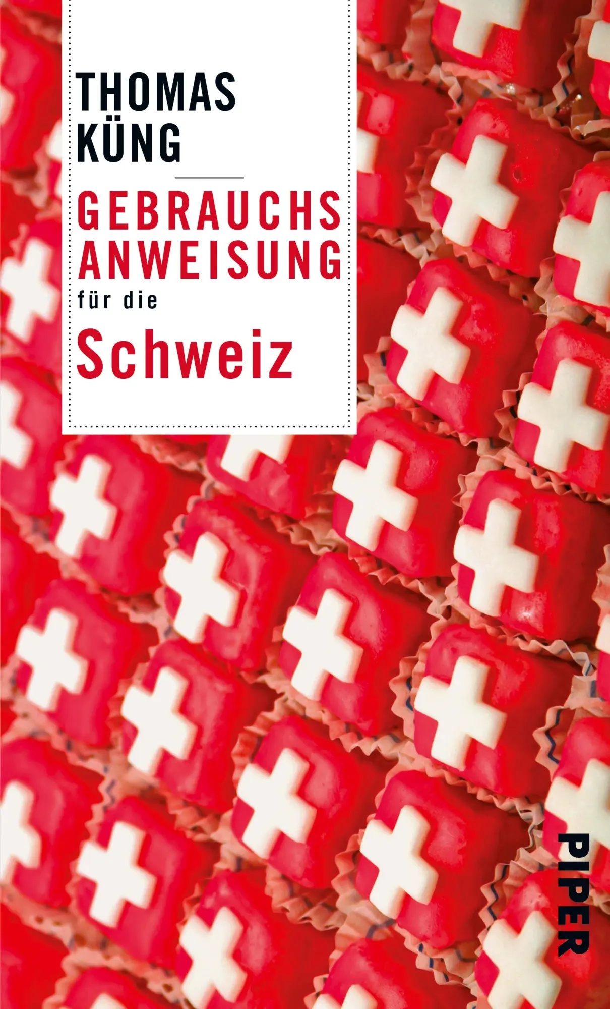 Bild: 9783492275668 | Gebrauchsanweisung für die Schweiz | Thomas Küng | Taschenbuch | 2008