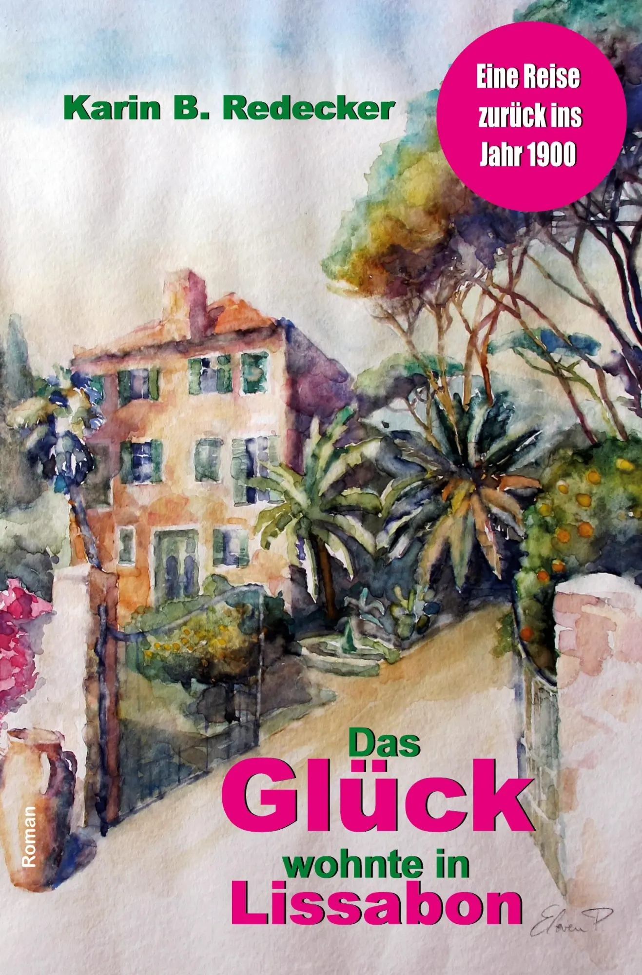 Cover: 9783754625668 | Das Glück wohnte in Lissabon | Karin B. Redecker | Taschenbuch | 2021