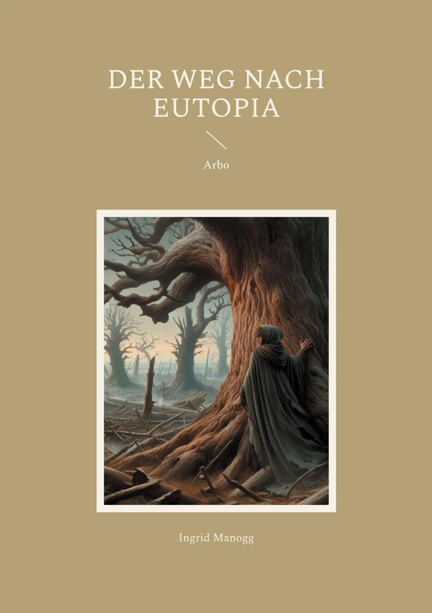 Cover: 9783758375668 | Der Weg nach Eutopia | Arbo | Ingrid Manogg | Taschenbuch | 148 S.