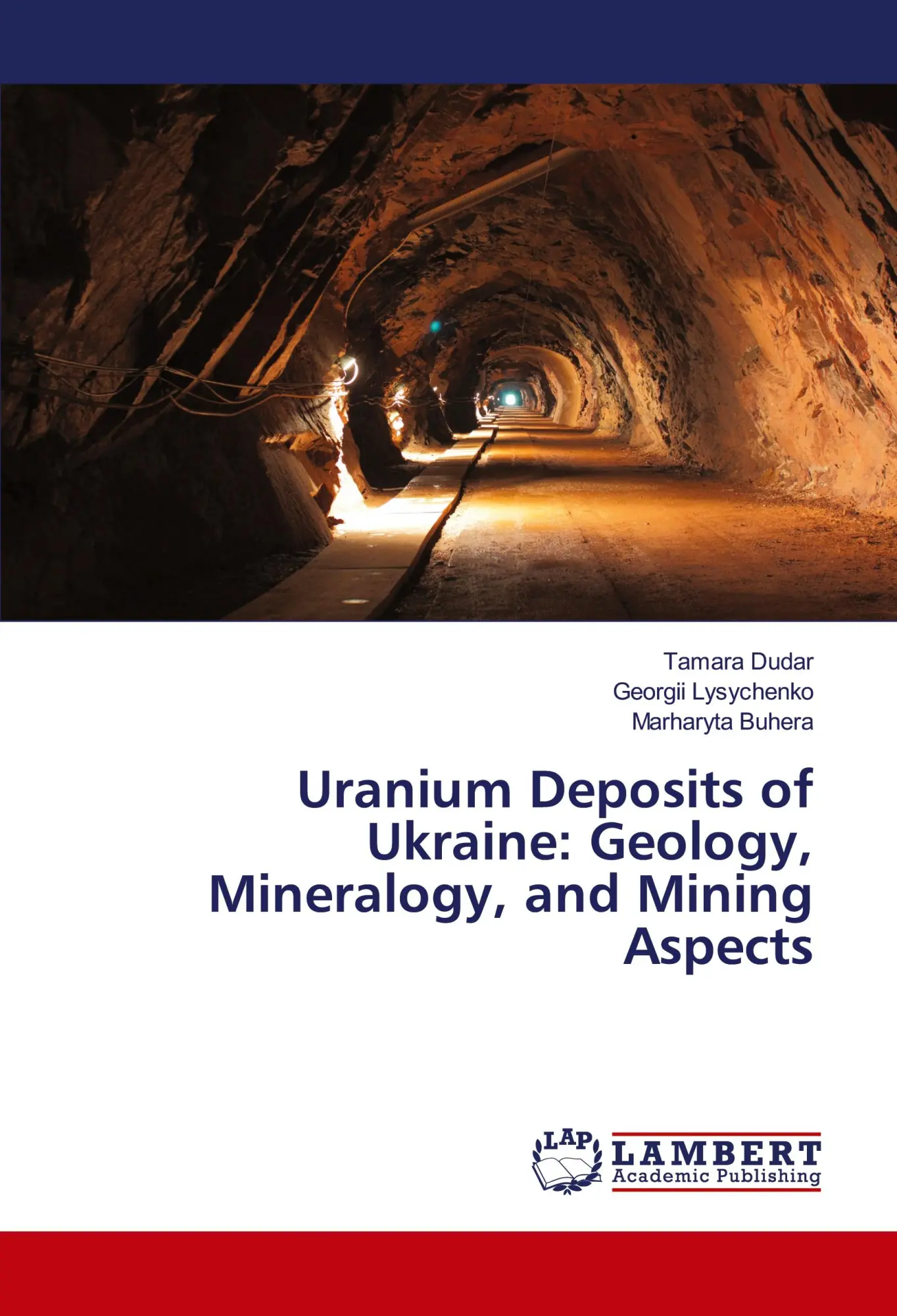 Cover: 9786138235668 | Uranium Deposits of Ukraine: Geology, Mineralogy, and Mining Aspects