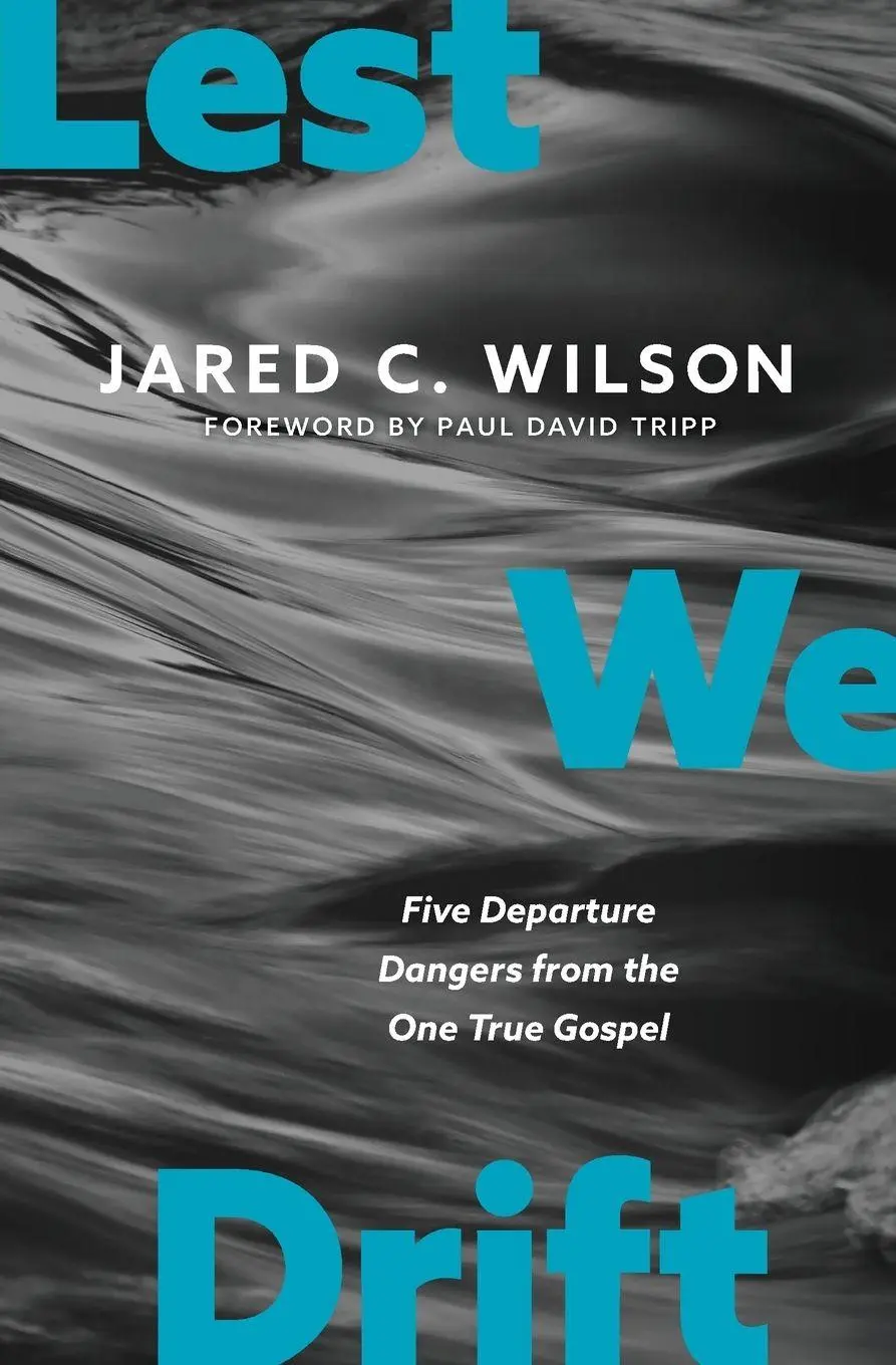 Cover: 9780310155768 | Lest We Drift | Five Departure Dangers from the One True Gospel | Buch