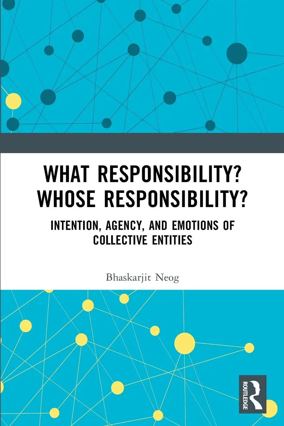 Cover: 9781032555768 | What Responsibility? Whose Responsibility? | Bhaskarjit Neog | Buch