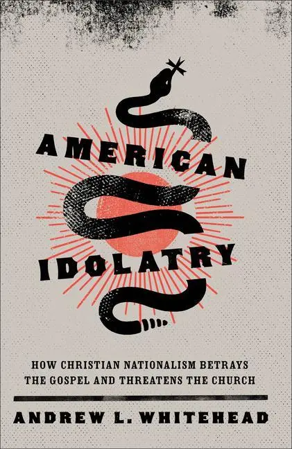 Cover: 9781587435768 | American Idolatry | Andrew L Whitehead | Buch | Englisch | 2023