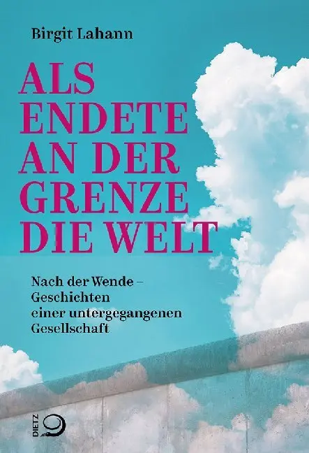 Cover: 9783801205768 | Als endete an der Grenze die Welt | Birgit Lahann | Taschenbuch | 2020