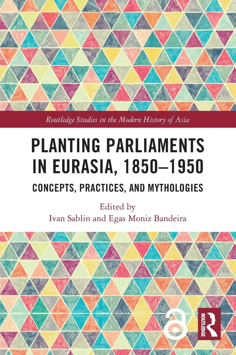 Cover: 9780367745868 | Planting Parliaments in Eurasia, 1850-1950 | Ivan Sablin (u. a.)