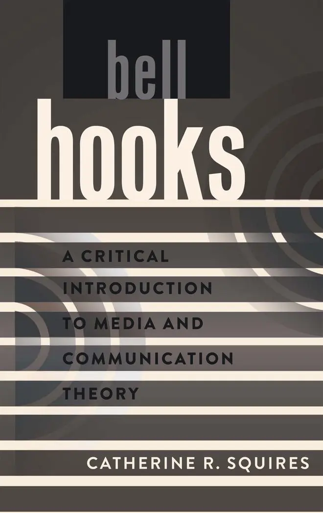 Cover: 9781433115868 | bell hooks | A Critical Introduction to Media and Communication Theory