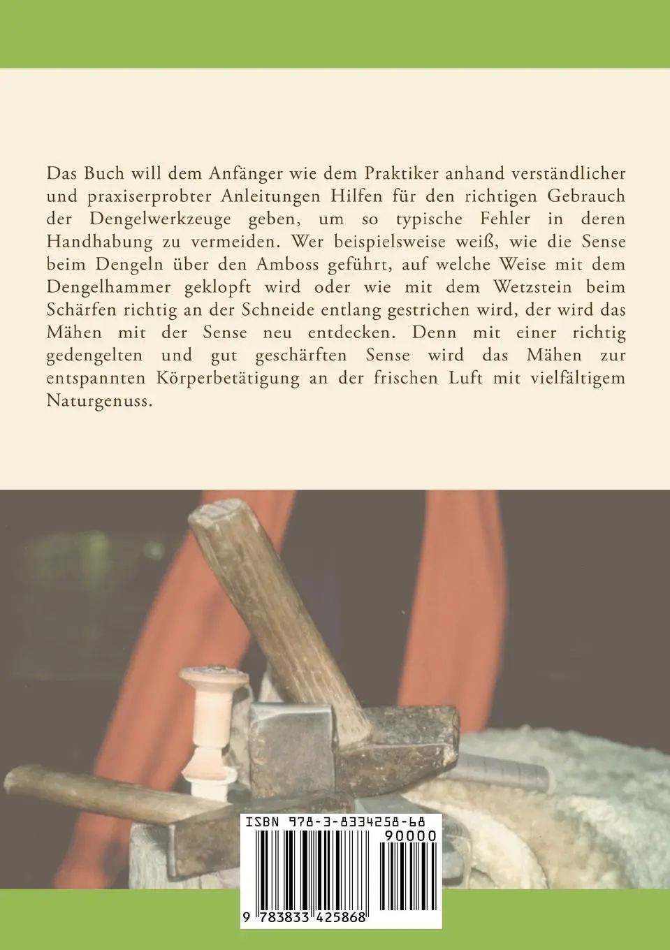 Rückseite: 9783833425868 | Dengeln | Die Kunst, Sense und Sichel zu schärfen | Bernhard Lehnert