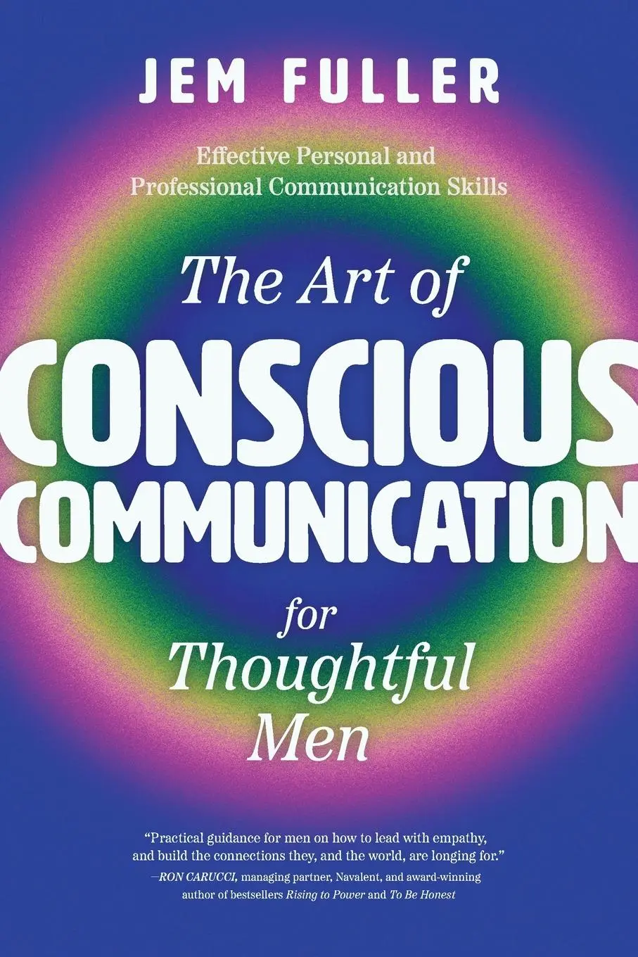 Cover: 9781684815968 | The Art of Conscious Communication for Thoughtful Men | Jem Fuller