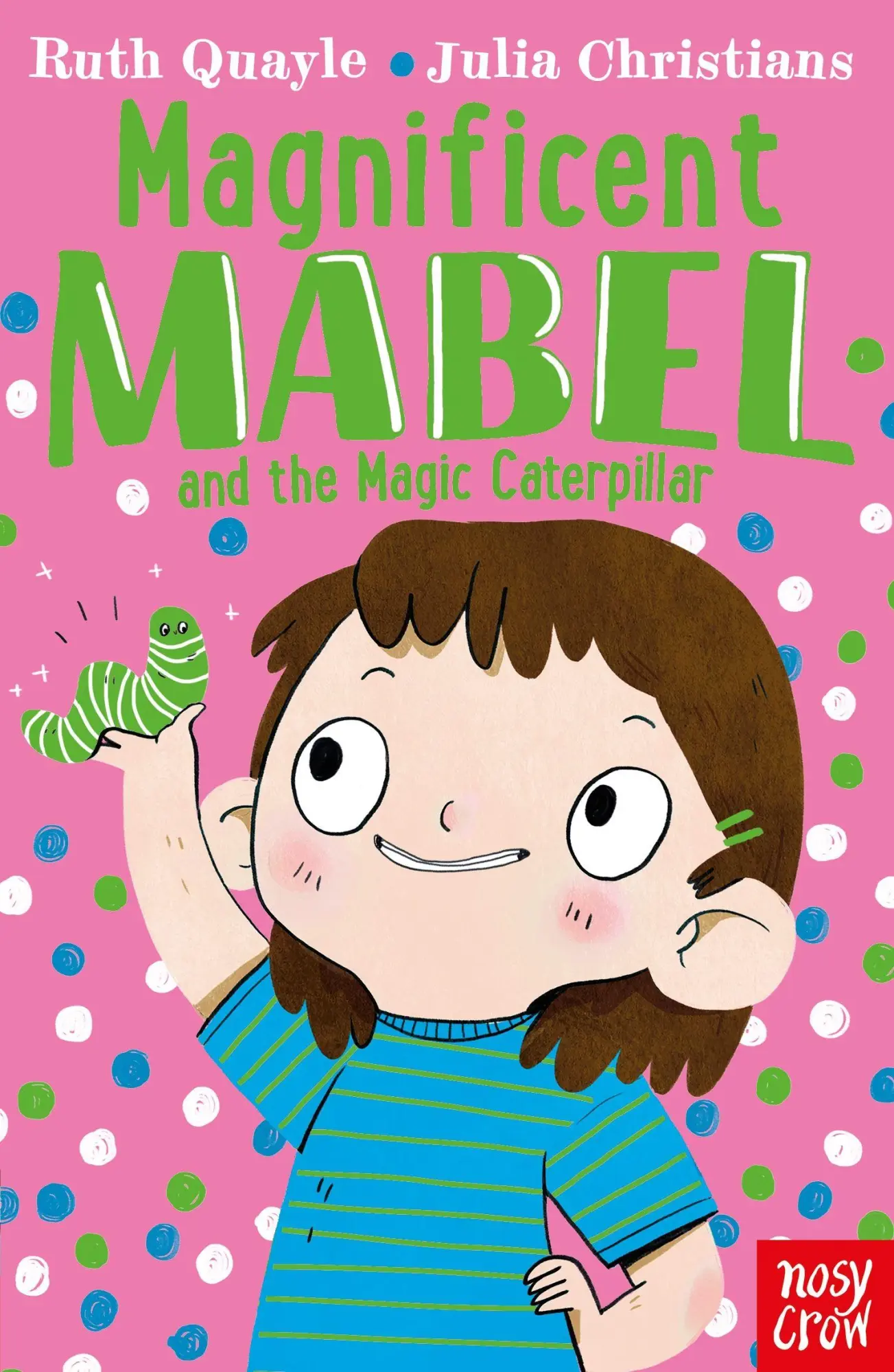 Cover: 9781788005968 | Magnificent Mabel and the Magic Caterpillar | Ruth Quayle | Buch