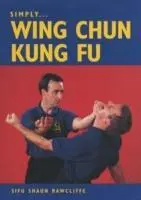 Cover: 9781861265968 | Simply Wing Chun Kung Fu | Shaun Rawcliffe | Taschenbuch | Englisch