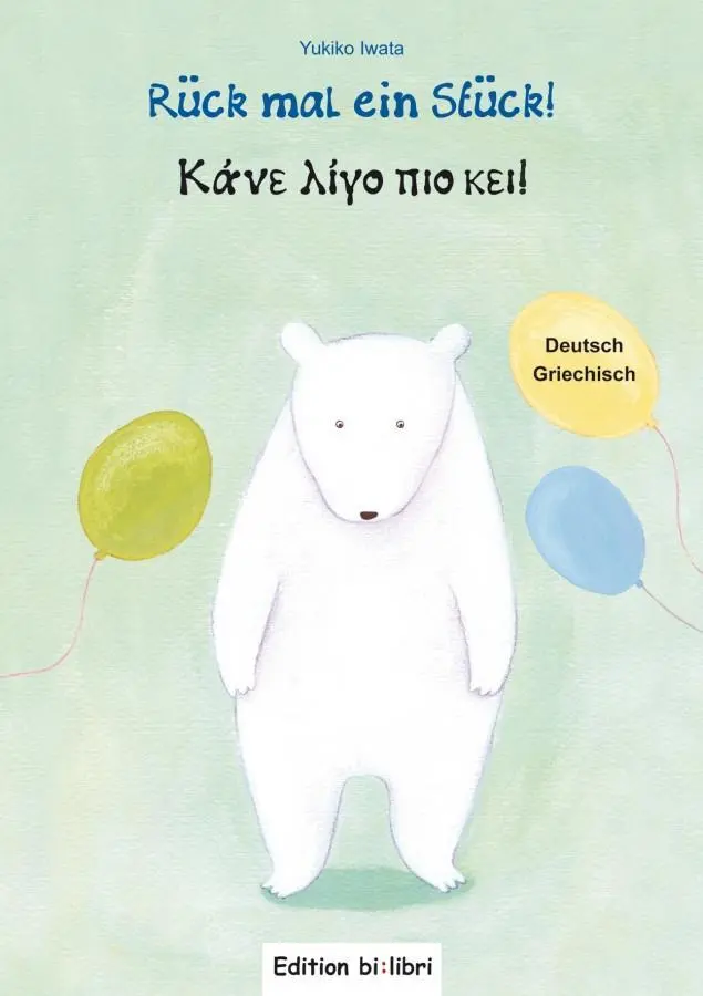 Cover: 9783193195968 | Rück mal ein Stück! (Deutsch-Griechisch) | Yukiko Iwata | Buch | 28 S.