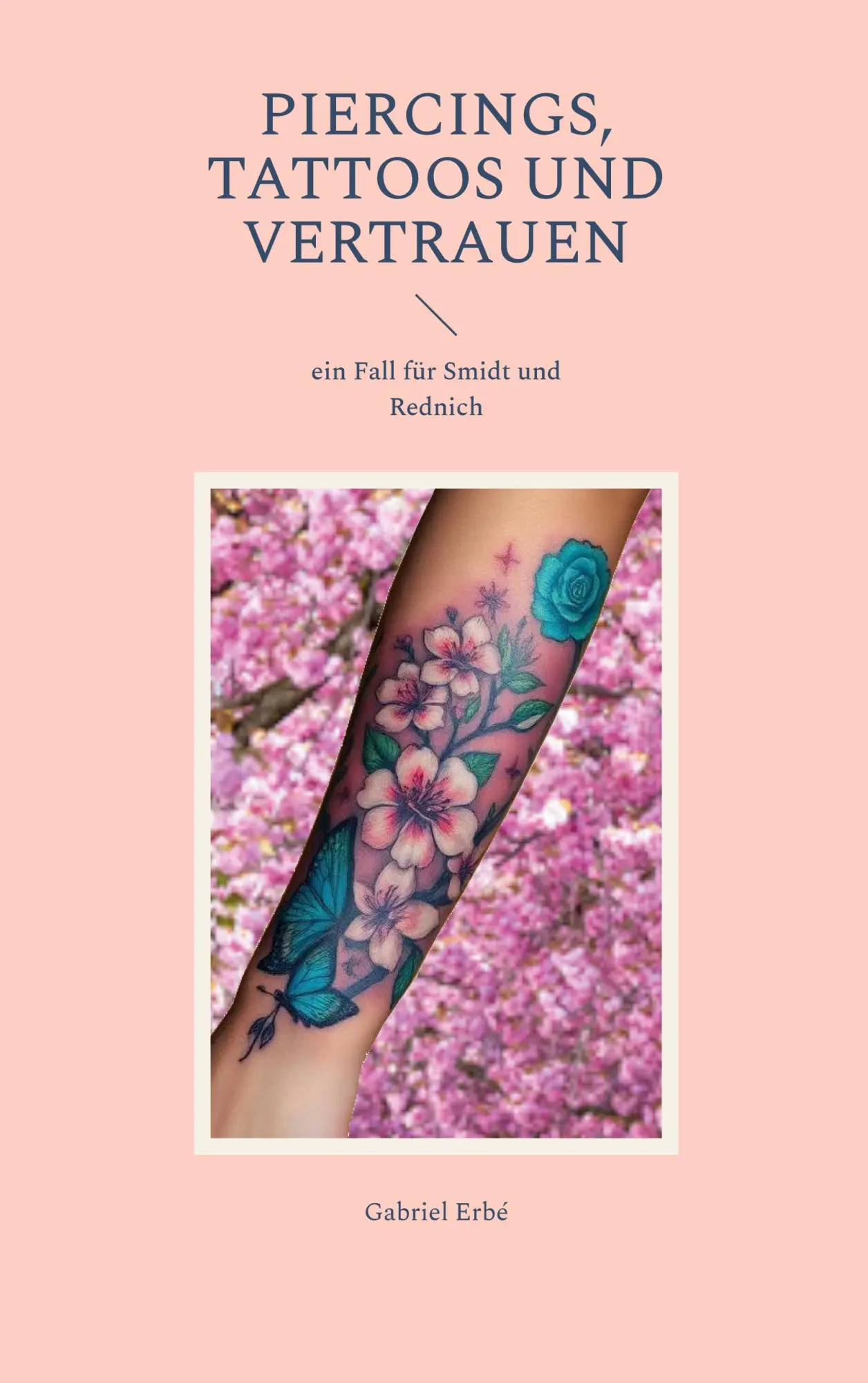 Cover: 9783696355968 | Piercings, Tattoos und Vertrauen | ein Fall für Smidt und Rednich