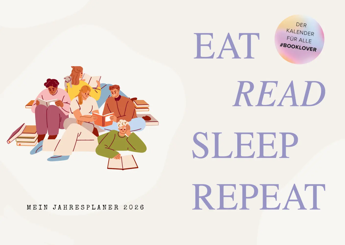 Bild: 9783745925968 | Eat, read, sleep, repeat - Mein Jahresplaner 2026: Für alle #booklover