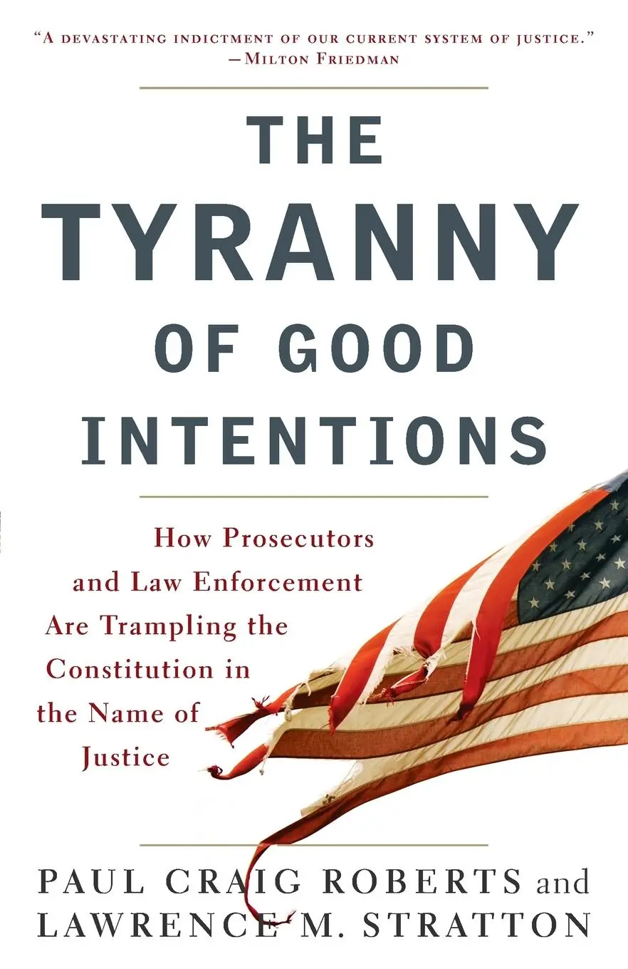 Cover: 9780307396068 | The Tyranny of Good Intentions | Paul Craig Roberts (u. a.) | Buch