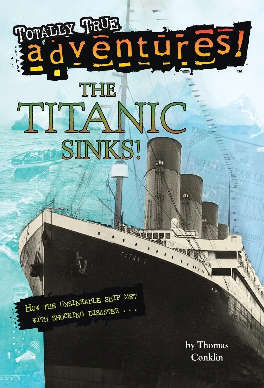Cover: 9780679886068 | The Titanic Sinks! (Totally True Adventures) | Thomas Conklin | Buch