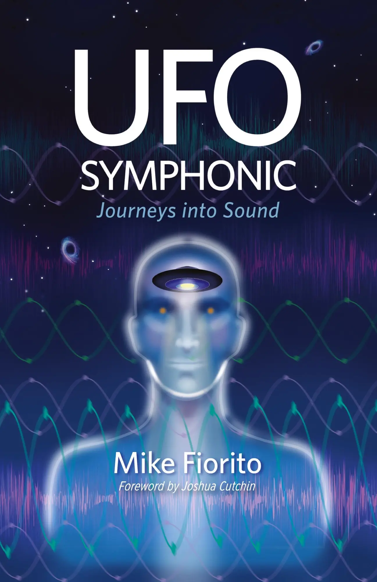 Cover: 9781627206068 | UFO Symphonic | Journeys into Sound | Mike Fiorito | Taschenbuch