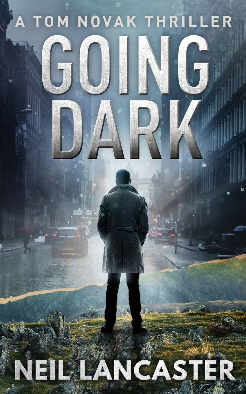 Cover: 9781912946068 | Going Dark | A Tom Novak Thriller | Neil Lancaster | Taschenbuch Cover: 9781912946068 | Going Dark | A Tom Novak Thriller | Neil Lancaster | Taschenbuch