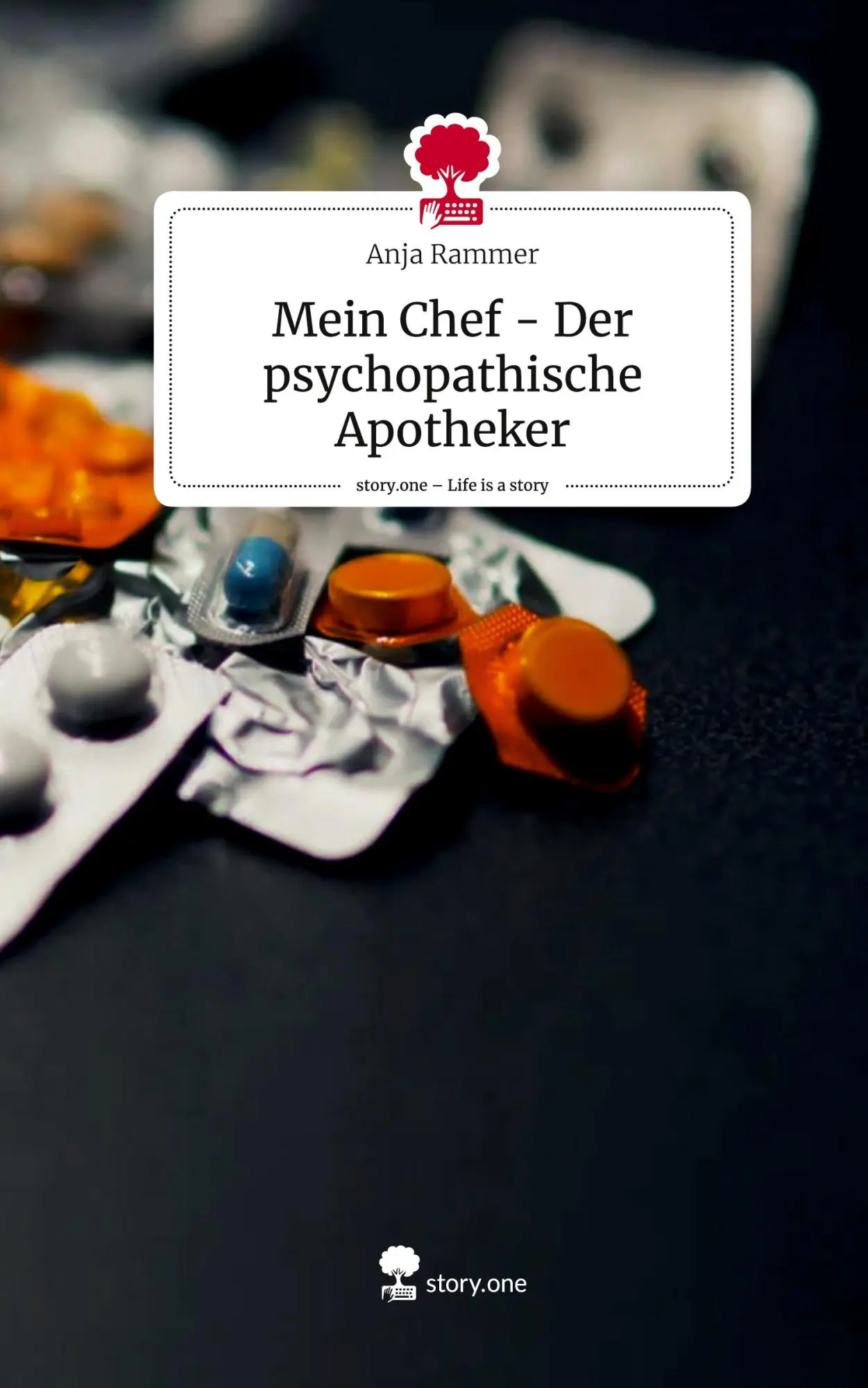 Cover: 9783711536068 | Mein Chef - Der psychopathische Apotheker. Life is a Story - story.one
