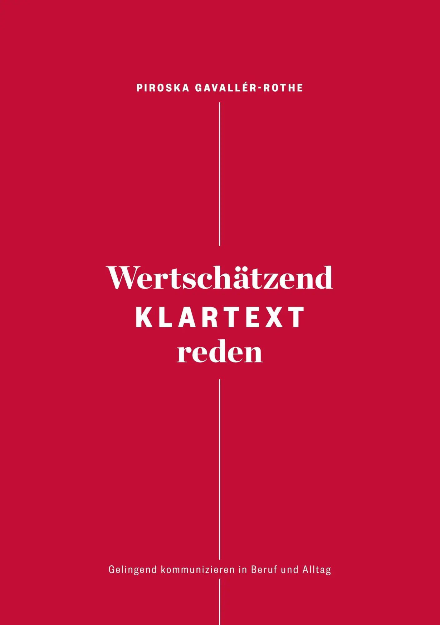 Cover: 9783749496068 | Wertschätzend Klartext reden | Piroska Gavallér-Rothe | Taschenbuch